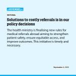 Solutions to costly referrals is in our policy decisions