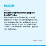 Bhutanese youth must prepare for GMC jobs