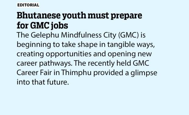 Bhutanese youth must prepare for GMC jobs