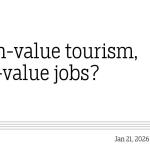 High-value tourism, low-value jobs?