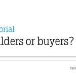 Builders or buyers?