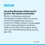 One in five Bhutanese will be over 60 by 2047: The case for social health