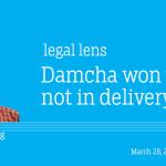Damcha won votes, not in delivery