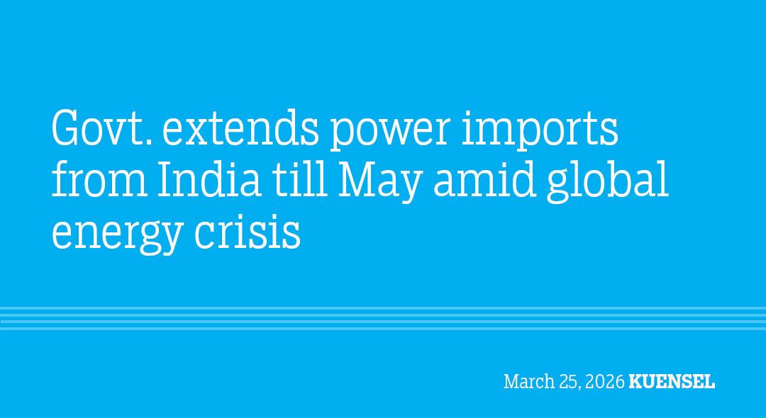 Govt. extends power imports from India till May amid global energy crisis
