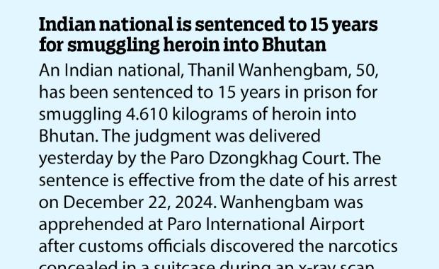 Indian national is sentenced to 15 years for smuggling heroin into Bhutan