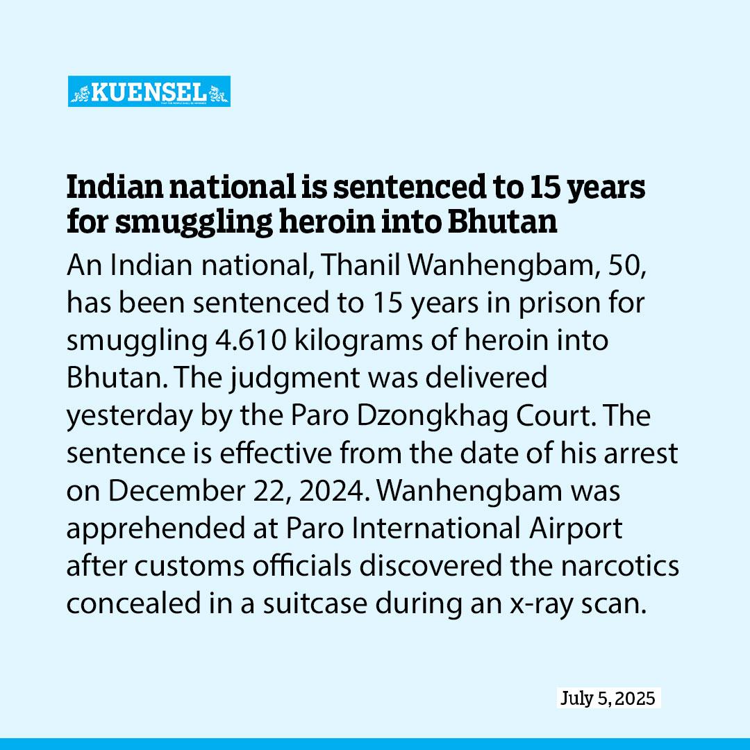 Indian national is sentenced to 15 years for smuggling heroin into Bhutan
