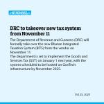 DRC to takeover new tax system from November 11