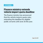 Finance ministry extends vehicle import quota deadline