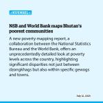 NSB and World Bank maps Bhutan’s poorest communities