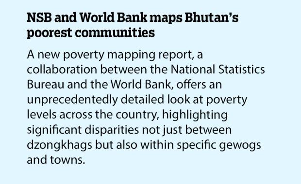 NSB and World Bank maps Bhutan’s poorest communities