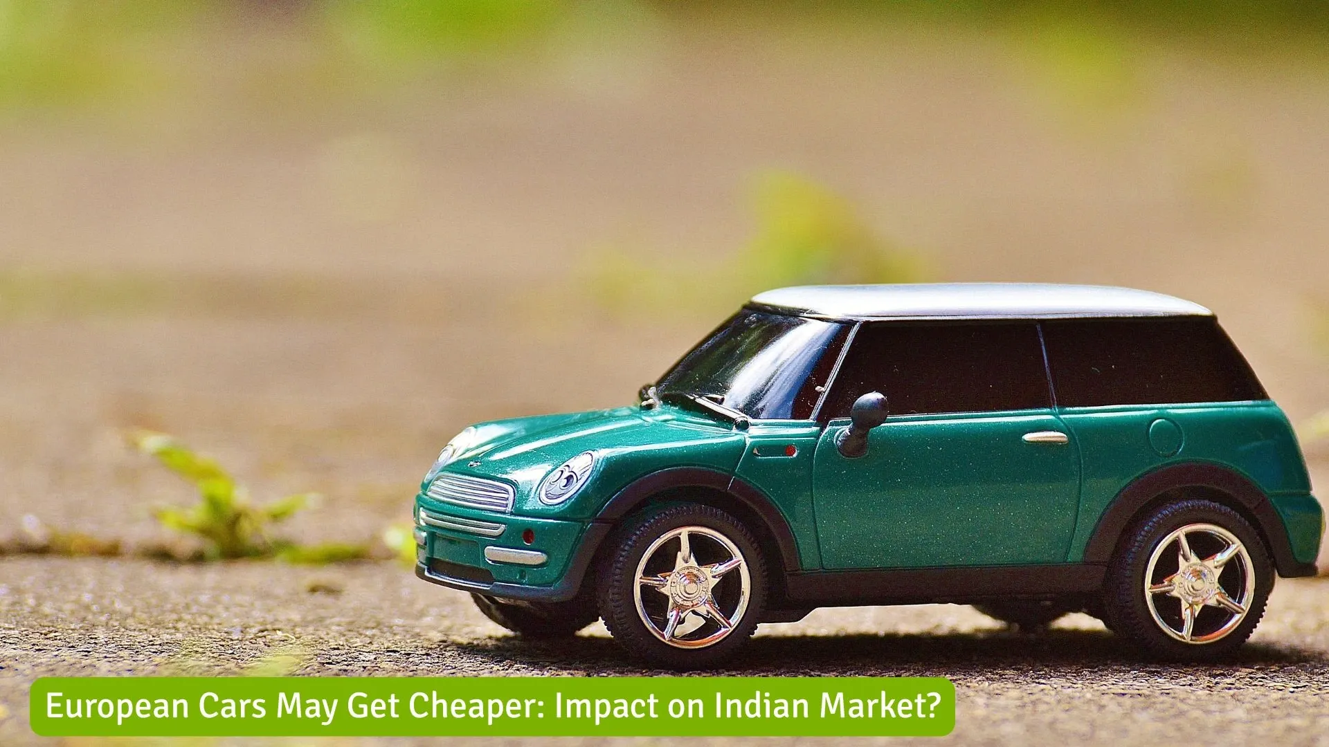 European Cars May Get Cheaper: Impact on Indian Market?