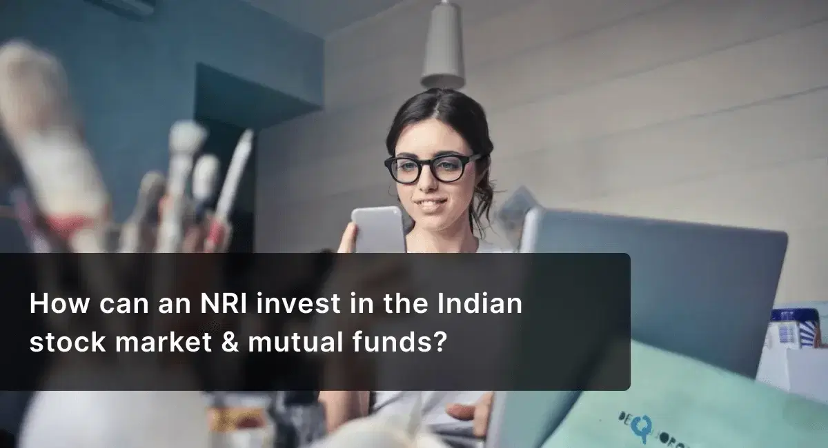 How can an NRI Invest in the Indian Stock Market & Mutual Funds?