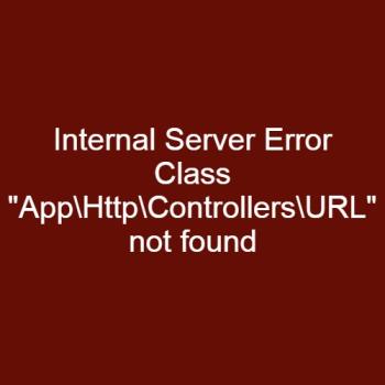 Internal Server Error: Class "App\Http\Controllers\URL" not found