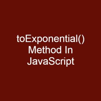 What is the use of toExponential() method in JavaScript?