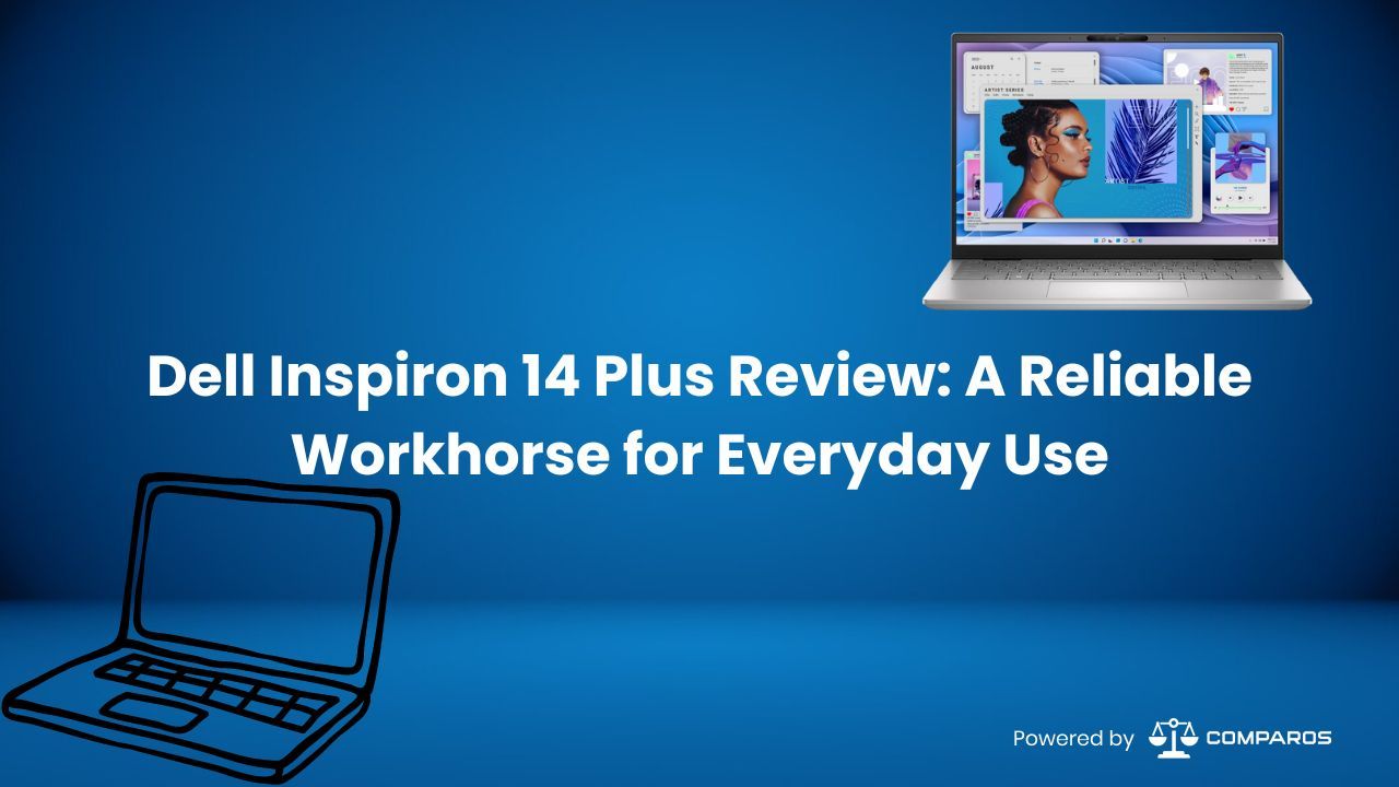 Dell Inspiron 14 Plus Review: A Reliable Workhorse for Everyday Use