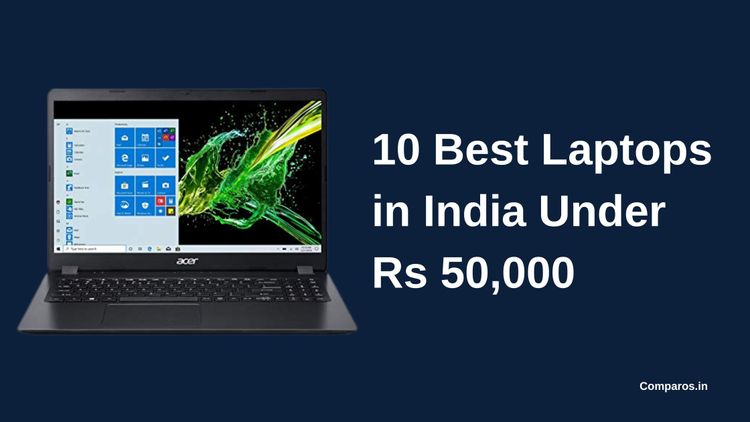 10 Best Laptops in India Under Rs 50,000 (2023)
