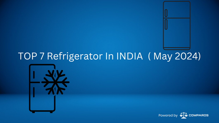 Top 7 Refrigerators in India (2024)