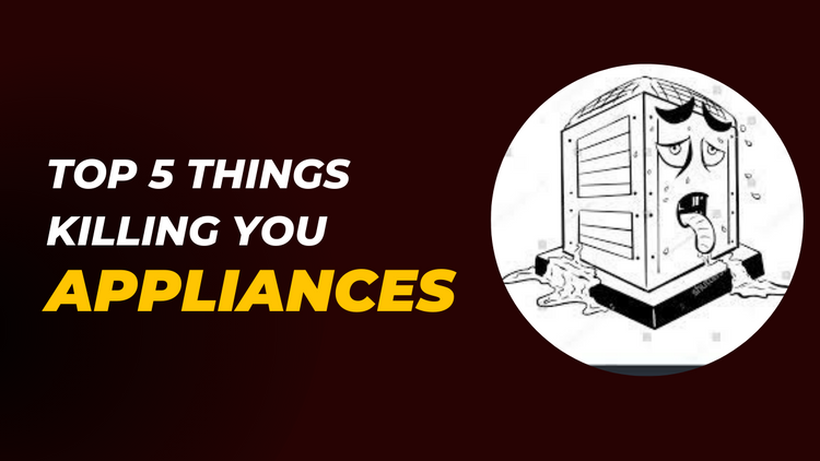 Top 5 Things Killing Your Appliances