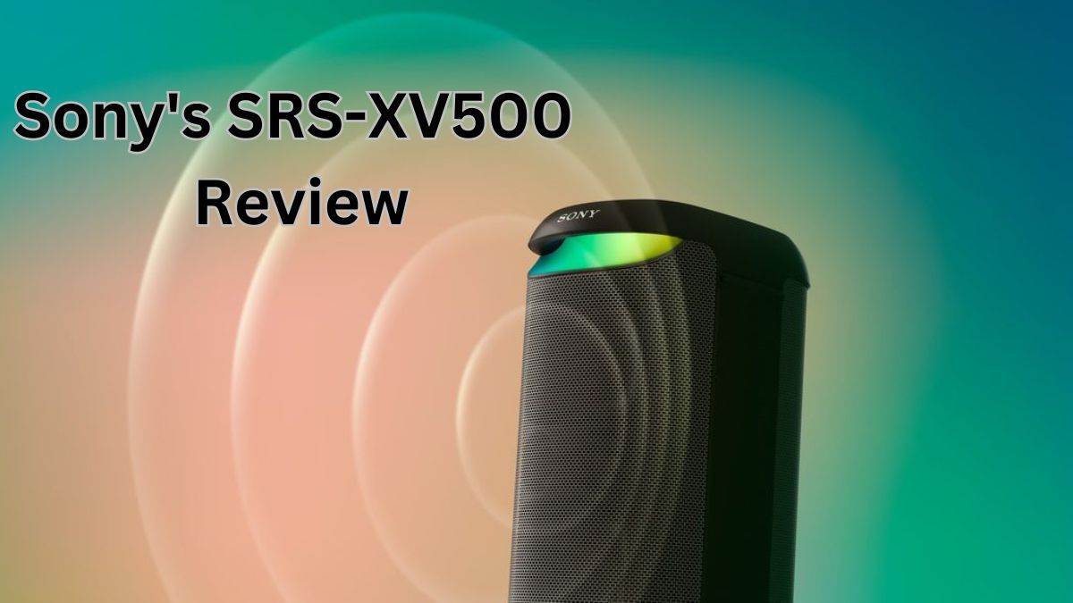 Sony's SRS-XV500 Review: Party-Ready Sound Sony's SRS-XV500 Review: Party-Ready Sound