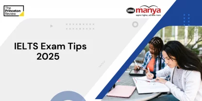 IELTS Exam Tips 2025: Last-Minute Preparation