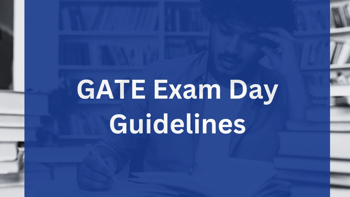GATE Exam Day Guidelines
