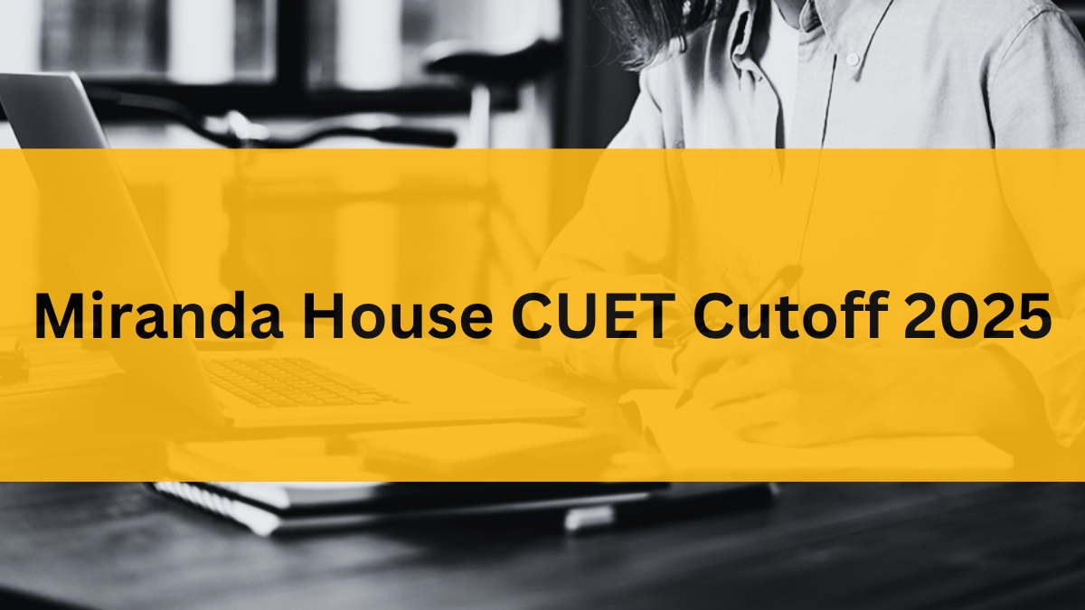 Miranda House CUET cutoff 2025