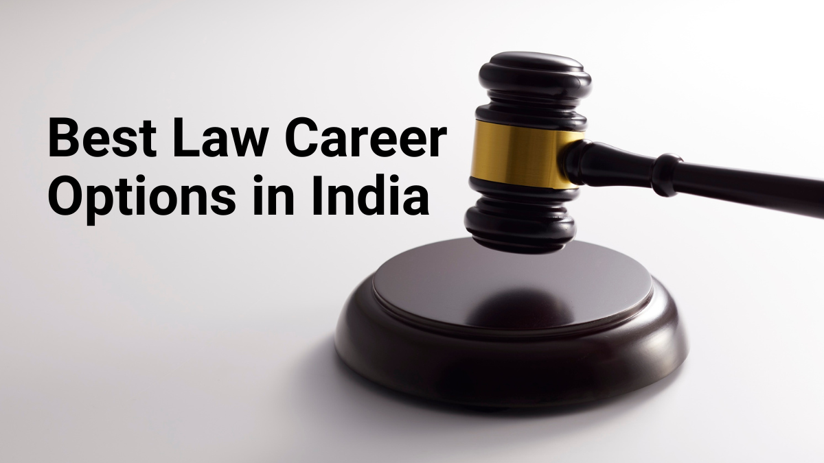 law careers in India. Job opportunities, salaries, top colleges, and companies.