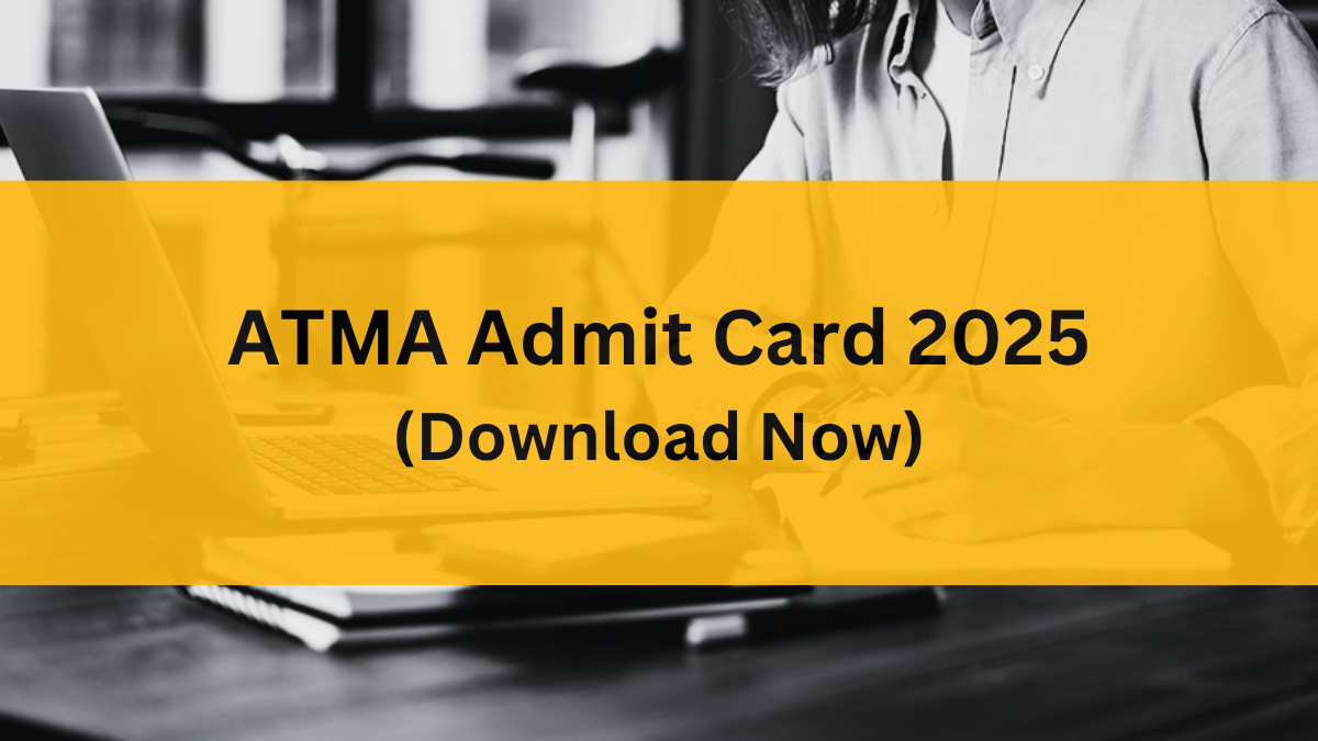 ATMA admit card will out on 23rd July 2025