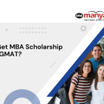 How to Get MBA Scholarship through GMAT?