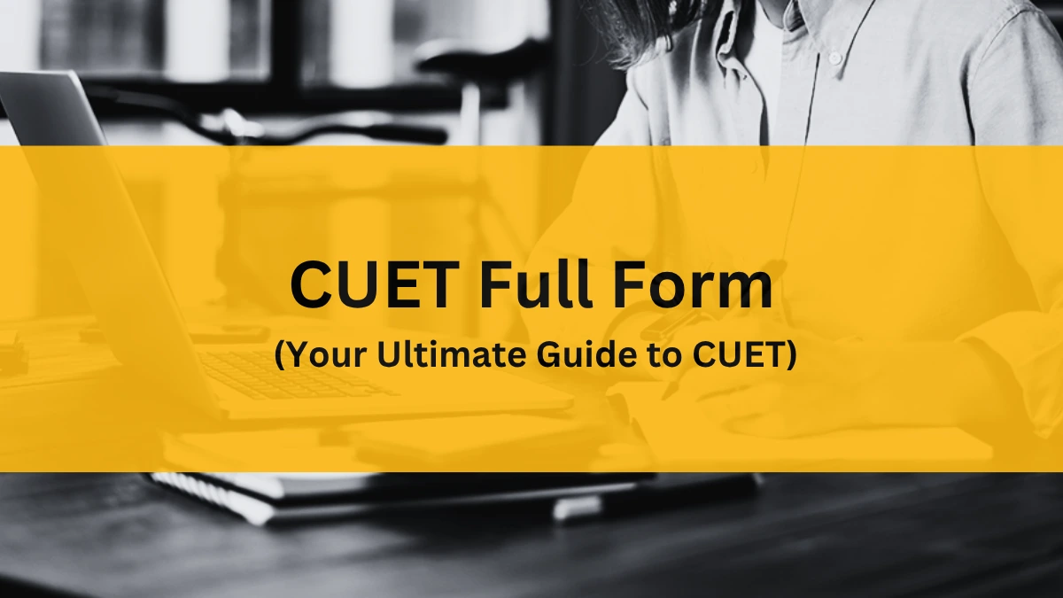 CUET Full Form