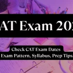 Check everything about CAT exam. Know about the important CAT exam 2025 dates, CAT Eligibility, registration, syllabus, application, exam pattern, cutoffs, etc.
