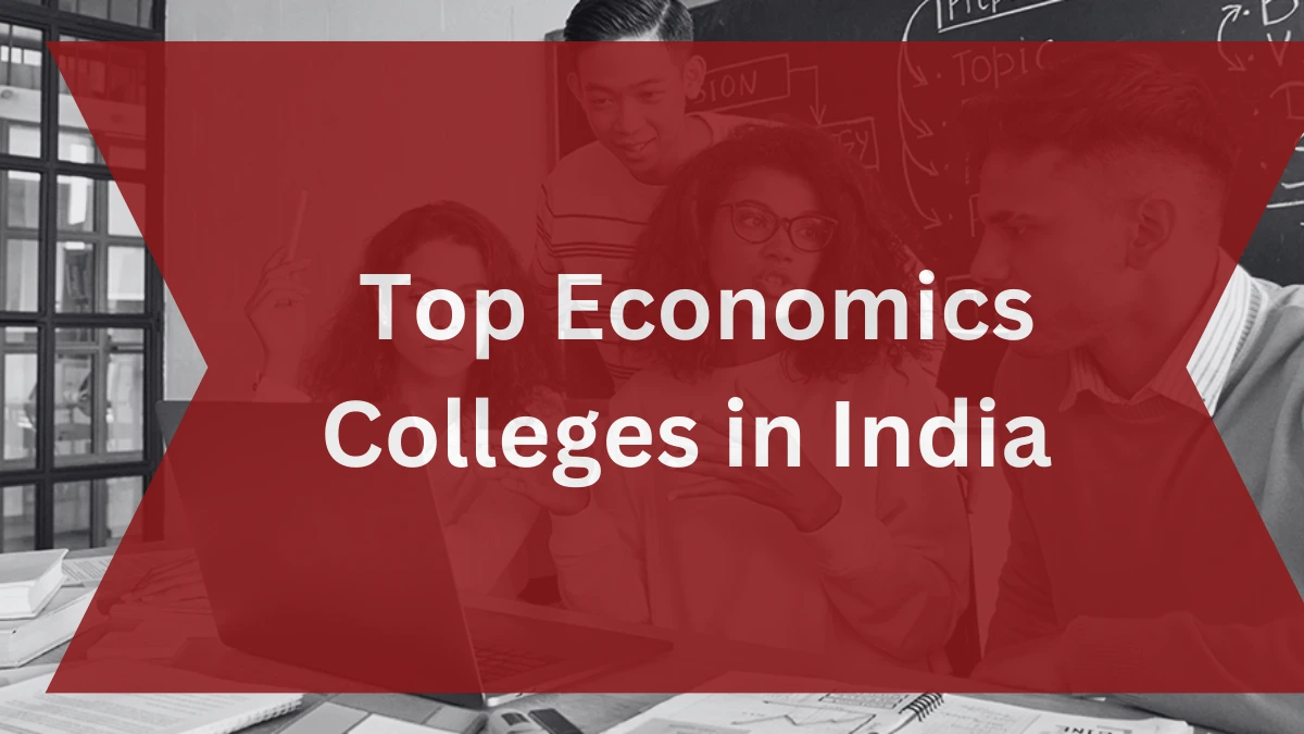 Top economics colleges in India