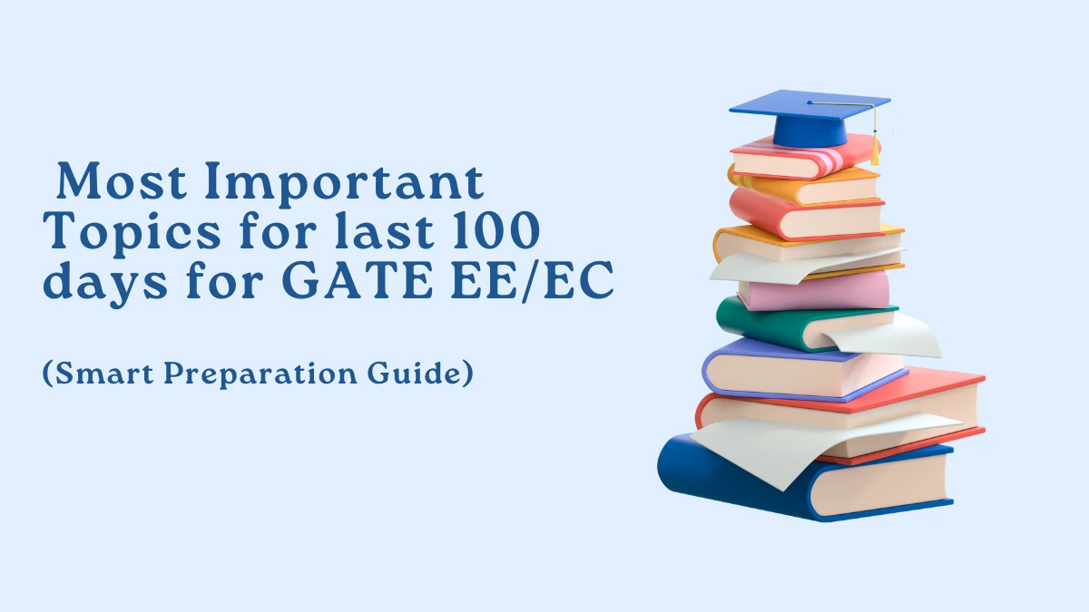GATE EE and EC last 3 months plan