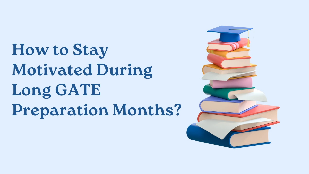 best ways to stay motivated for gate exam