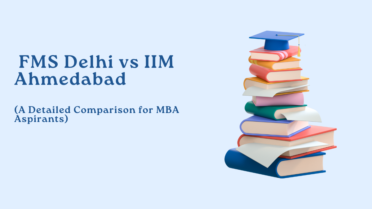 FMS Delhi vs IIM Ahmedabad