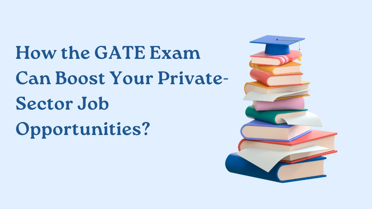 GATE Exam For Private Sector Jobs