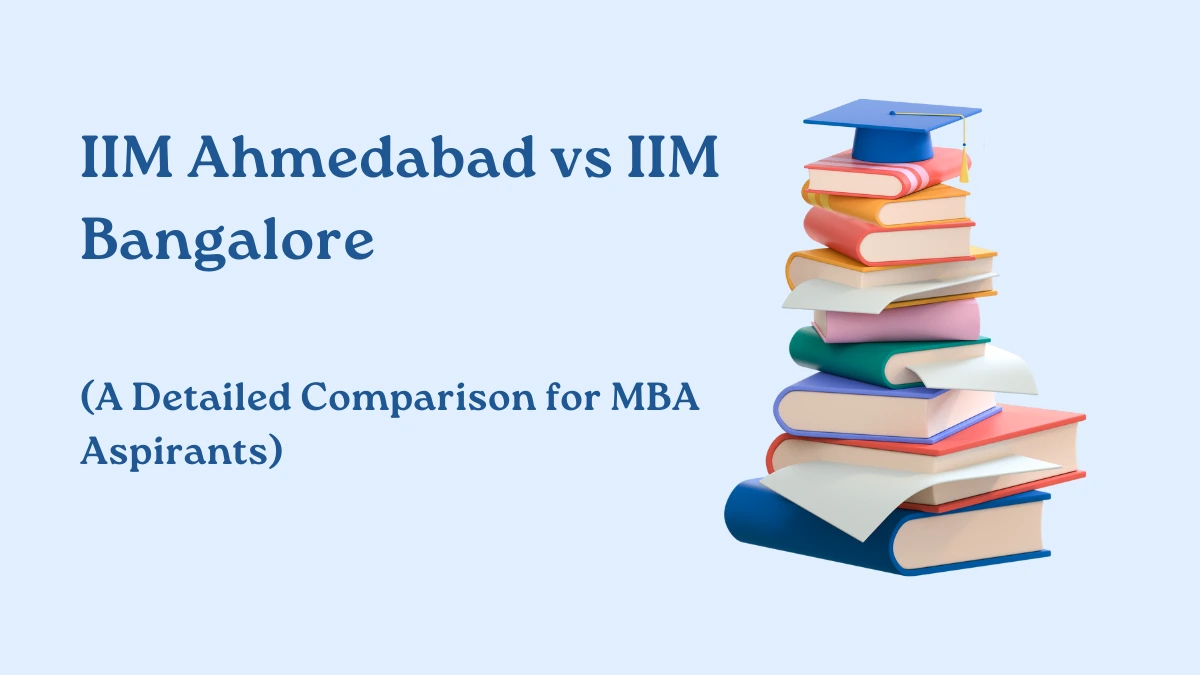 IIM Ahmedabad vs IIM Bangalore