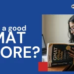 What is a good GMAT score?