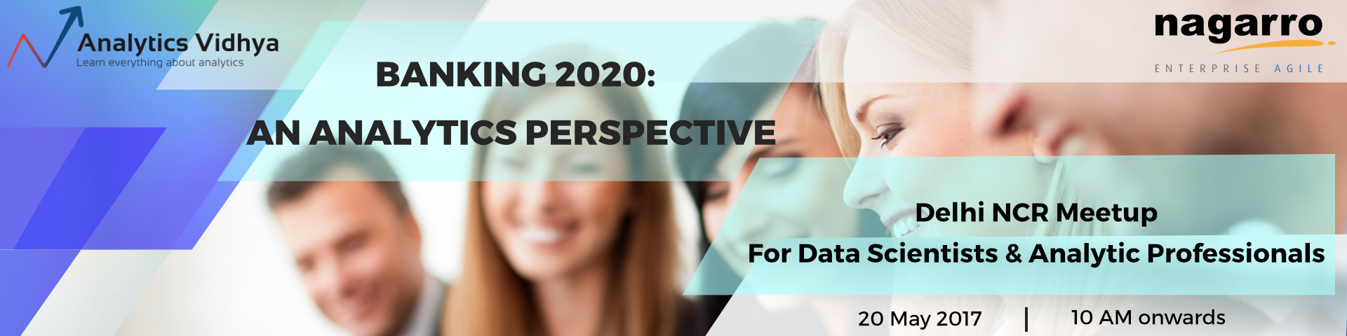 Cover image for Delhi NCR Meetup: Banking 2020 - An Analytics Perspective (Nagarro)