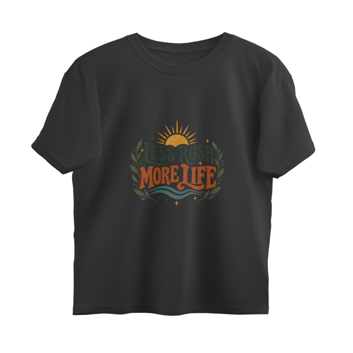 Less Rush More Life Tee