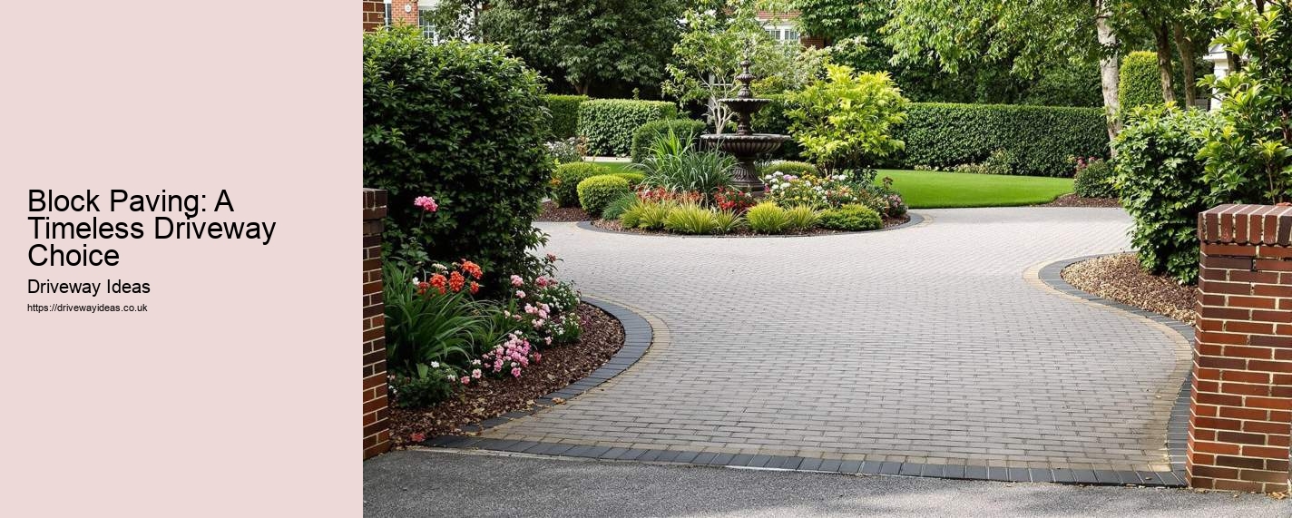 Block Paving: A Timeless Driveway Choice