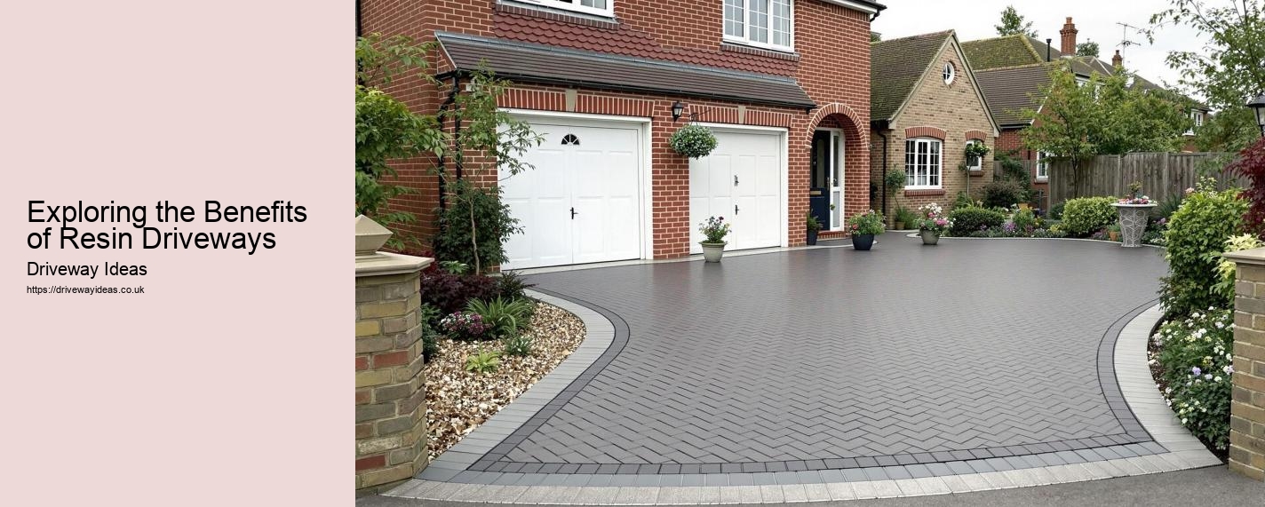 Exploring the Benefits of Resin Driveways