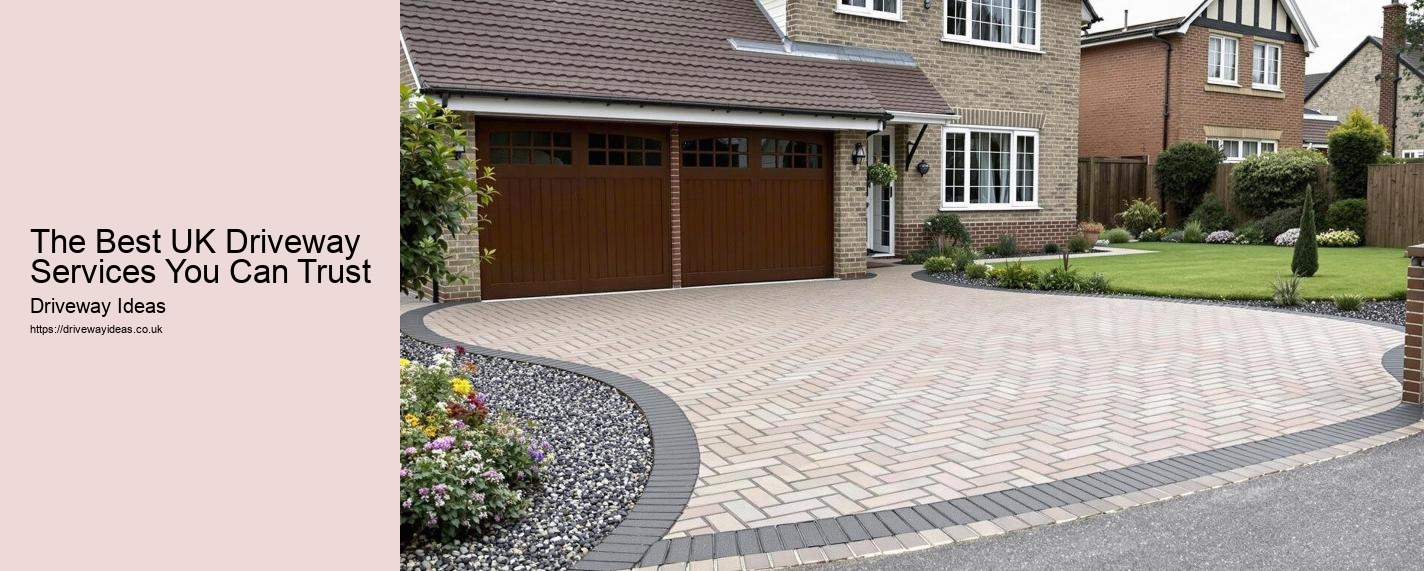 The Best UK Driveway Services You Can Trust