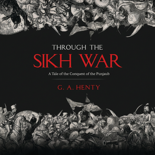 Through the Sikh War