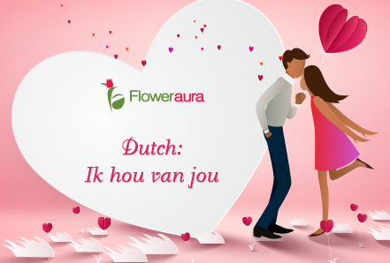 In the language of Romance: Dutch