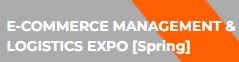 E- Commerce Management & Logistics Expo 2026 - Trade Fair & Exhibition | Global Trade Fairs