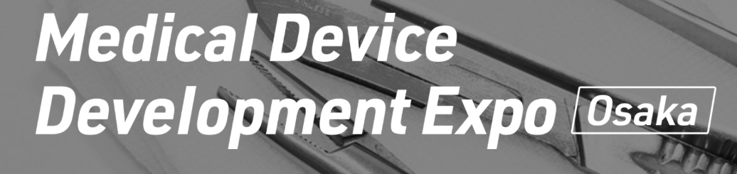 Medical Device Development Expo  2026 - Osaka