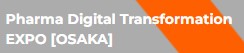 Pharma Digital Transformation Expo 2026 - Osaka