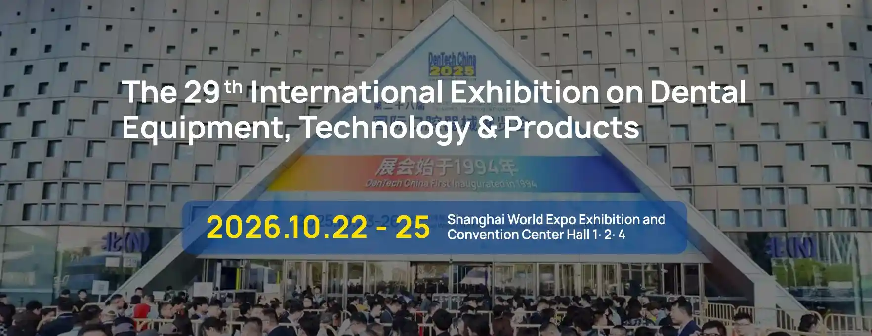 The 29th International Exhibition on Dental Equipment, Technology & Products (DenTech China)