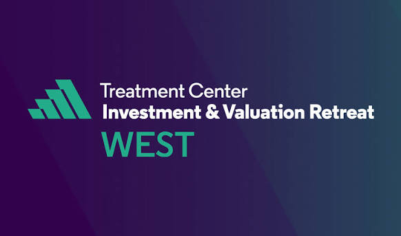 Treatment Center Investment & Valuation Retreat